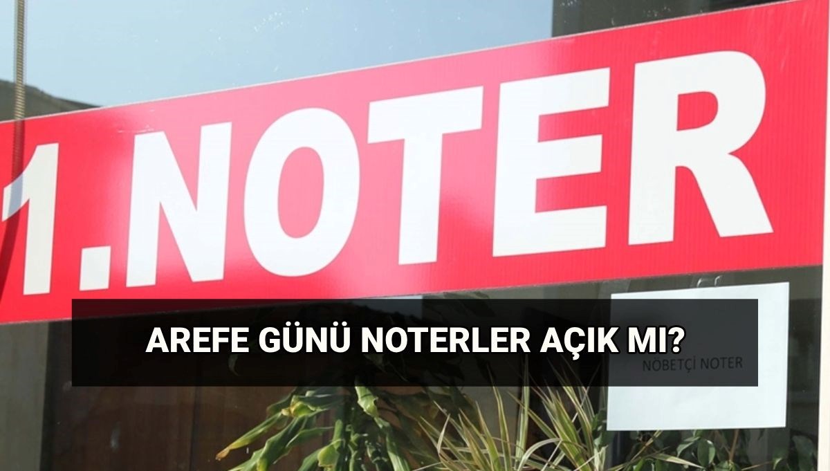 Arefe günü noterler açık mı, kapalı mı? Kurban Bayramı'nda ve arefe günü kargolar çalışıyor mu?