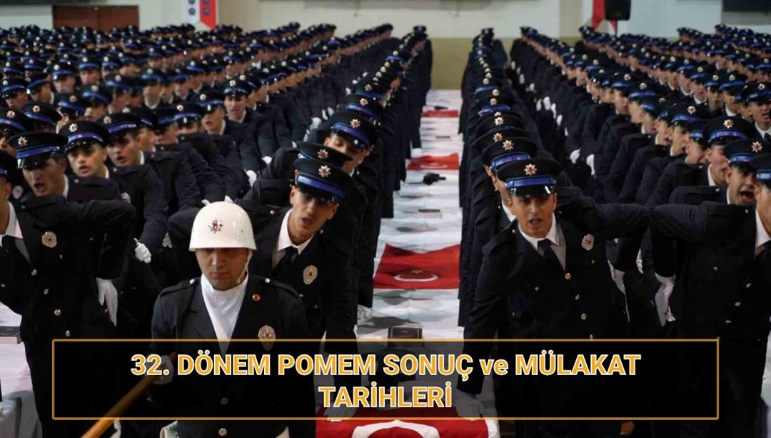 POMEM sonuçları açıklandı mı? 32. dönem POMEM mülakatları ne zaman?