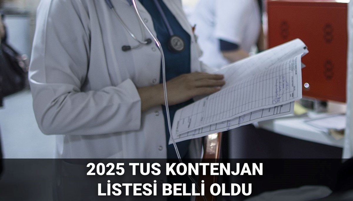 TUS kontenjanları 2025 açıklandı: TUS tercihleri nasıl yapılır? (ÖSYM TUS taban ve tavan puanları)