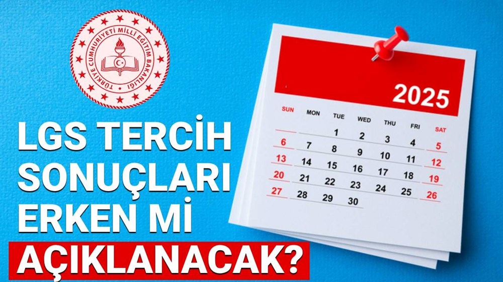 2025 LGS tercih sonucu erken açıklanacak mı? MEB Liselere Geçiş Sistemi (LGS) sonuçları sorgulama sayfası - 1