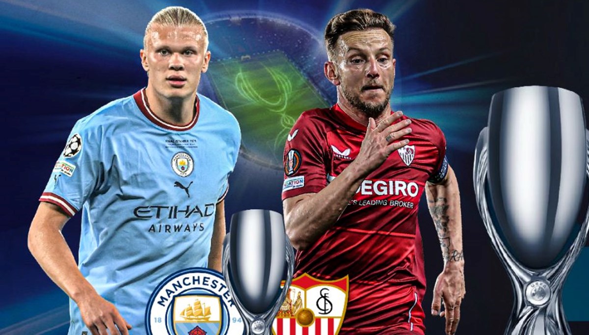 48. UEFA Süper Kupa sahibini buluyor: Manchester City mi Sevilla mı?