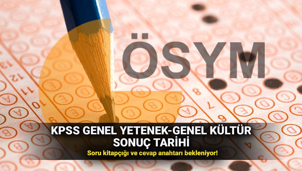 KPSS soru ve cevapları için bekleyiş başlıyor! 2025 KPSS A Grubu (Genel Yetenek-Genel Kültür) sonuçları ne zaman açıklanır?