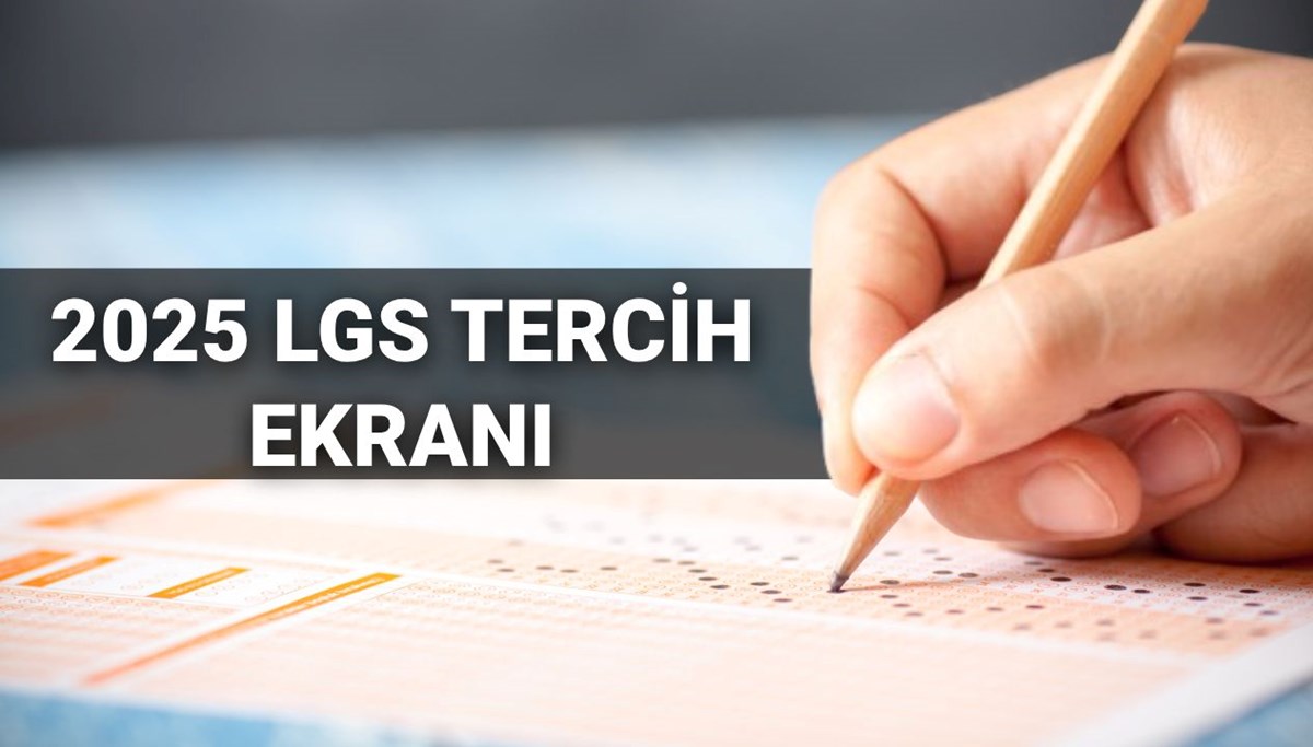 LGS tercih ekranı 2025: LGS tercihleri nasıl ve nereden yapılır? (MEB e-Okul LGS tercih robotu)