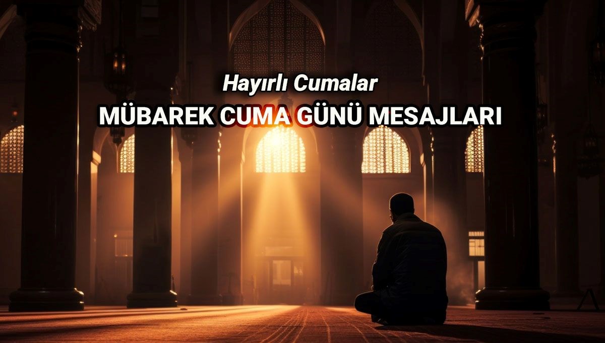 Hayırlı Cumalar! Resimli, en güzel cuma mesajları ve dualı cuma sözleri