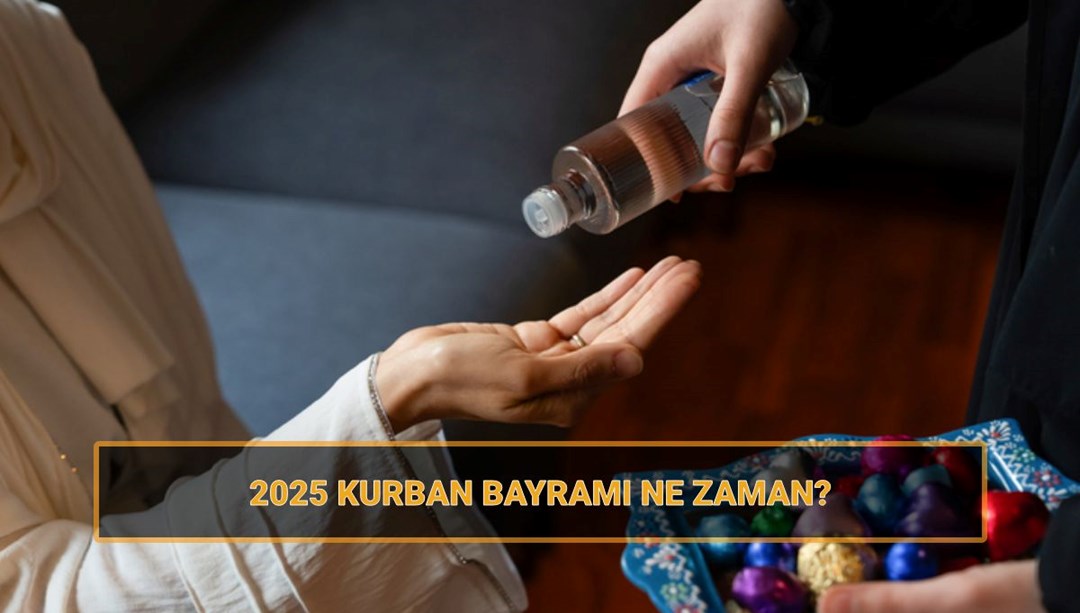 Kurban Bayramı 2025 tarihleri: Kurban Bayramı ne zaman, bayram tatili kaç gün olacak?
