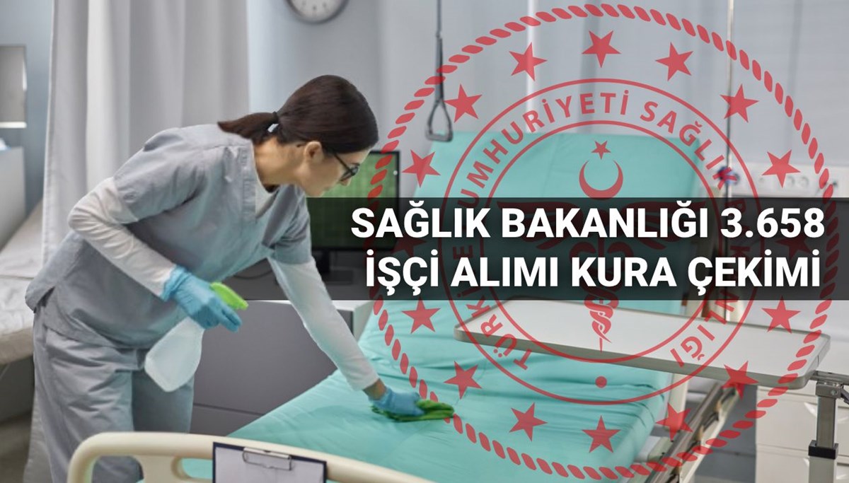 Sağlık Bakanlığı kura tarihi 2025: Sağlık Bakanlığı 3.658 işçi alımı kura çekimi ne zaman? (Nihai liste sorgulama ekranı)
