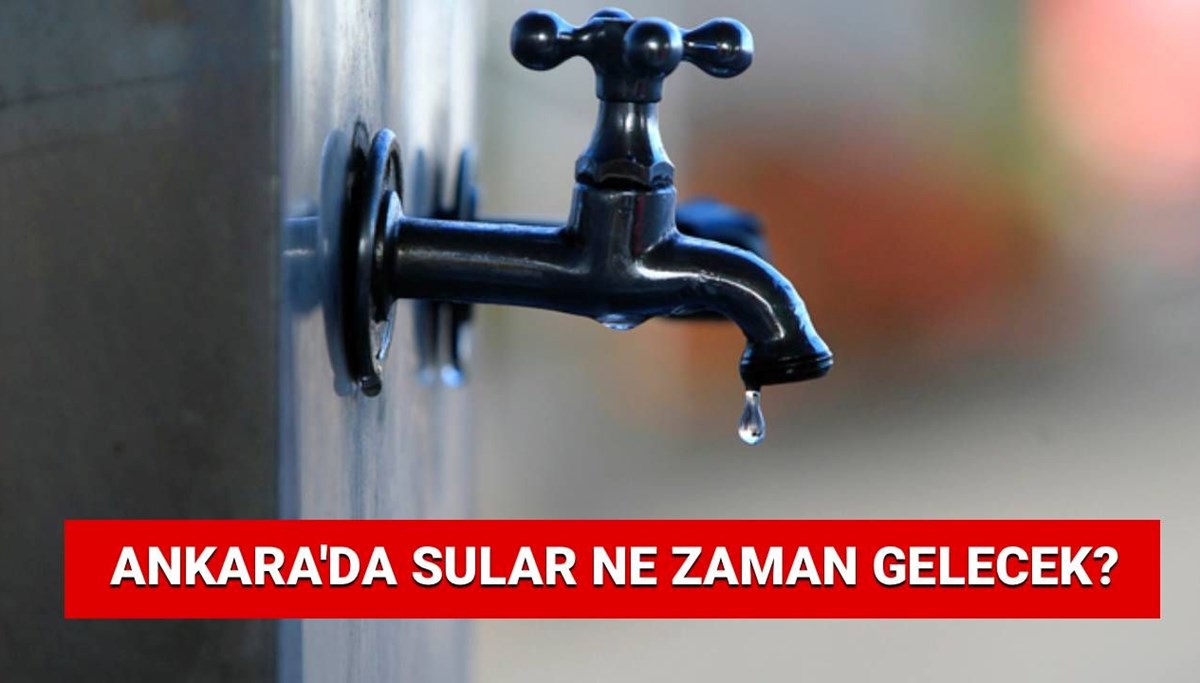 Ankara’da sular ne zaman gelecek? 16 Ağustos ASKİ planlı su kesintileri (Kazan, Etimesgut, Beypazarı, Çankaya, Keçiören)