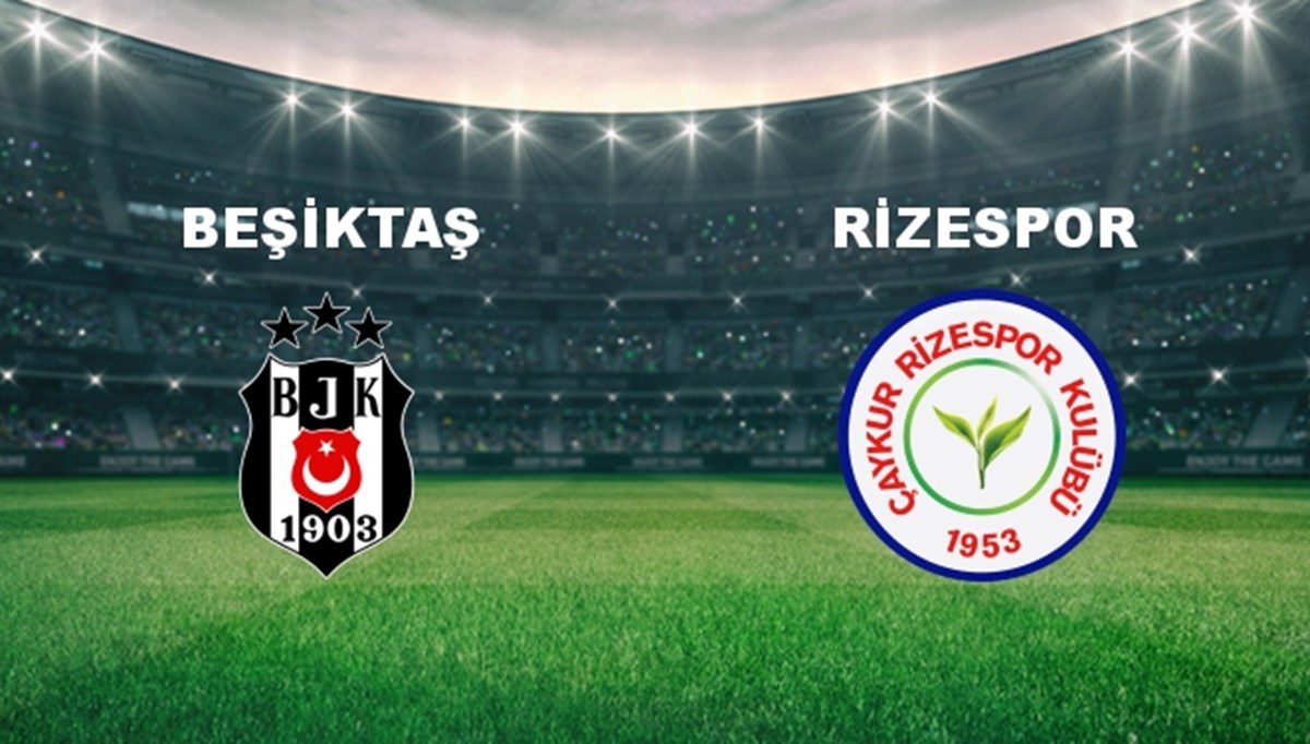 Beşiktaş - Ç.Rizespor Maçı Ne Zaman? Beşiktaş - Ç.Rizespor Maçı Ne Zaman?