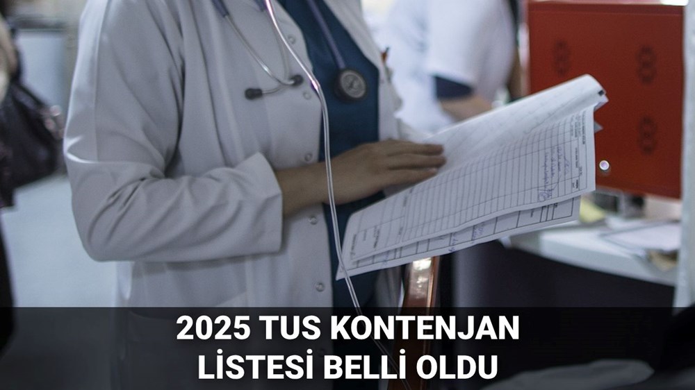 TUS kontenjanları 2025 açıklandı: TUS tercihleri nasıl yapılır? (ÖSYM TUS taban ve tavan puanları) - 1