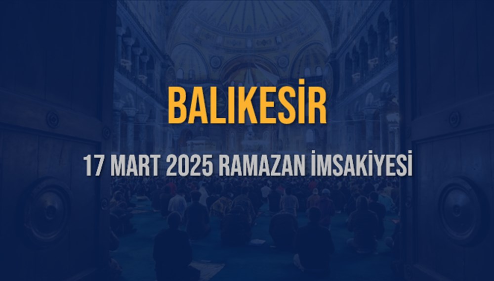 Balıkesir'de İftar Heyecanı: 17 Mart 2025 Akşam Ezanına Ne Kadar Kaldı? 75 jNQ8YO7cOkCF21l2HW urg