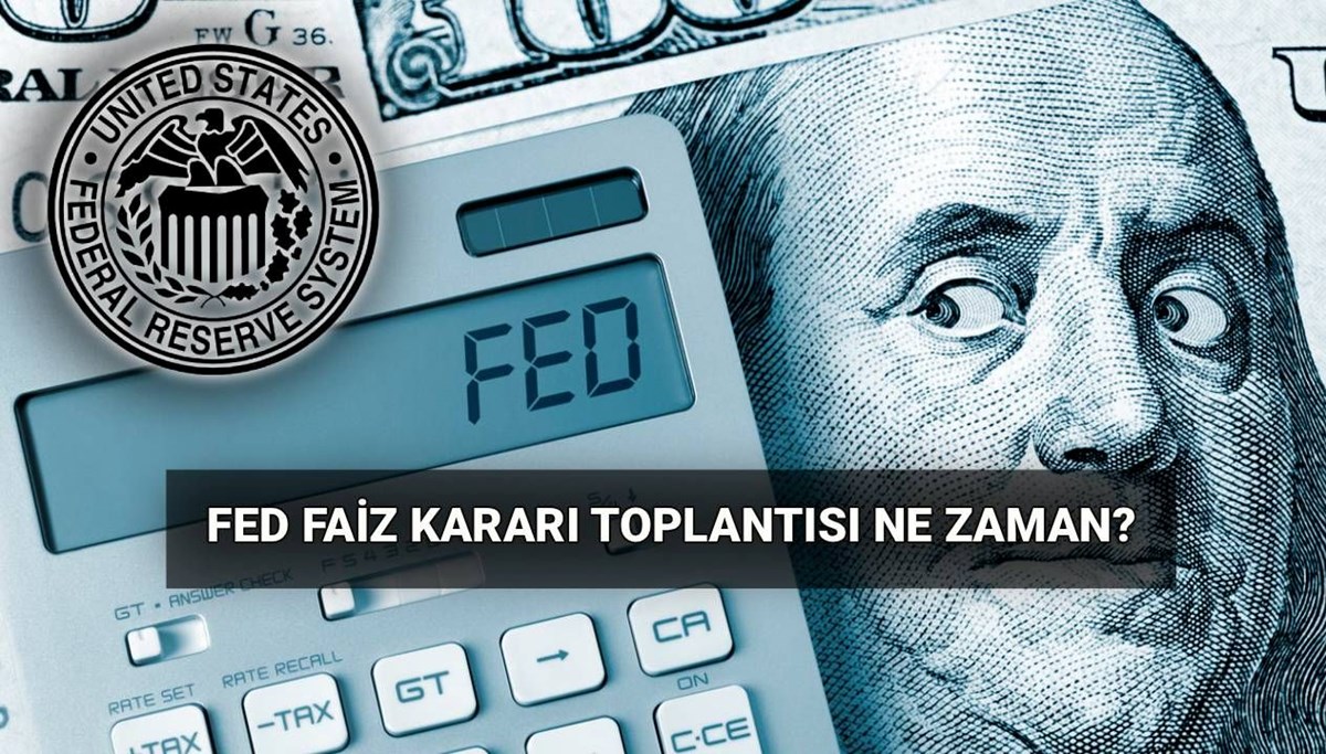 FED faiz kararı için beklenen tarih! ABD Merkez Bankası faiz kararı ne zaman açıklanacak?