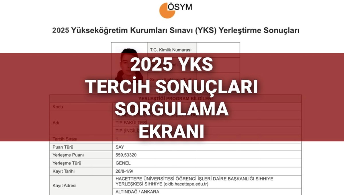 YKS tercih (yerleştirme) sonuçları osym.gov.tr sorgulama ekranı 2025: Üniversite tercih sonuçları açıklandı mı?