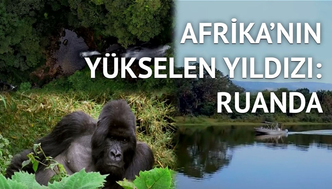 NTV Ekibi Ruanda'da