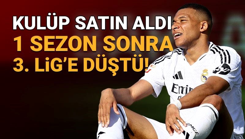 Kulüp satın aldı, 1 sezon sonra küme düştü