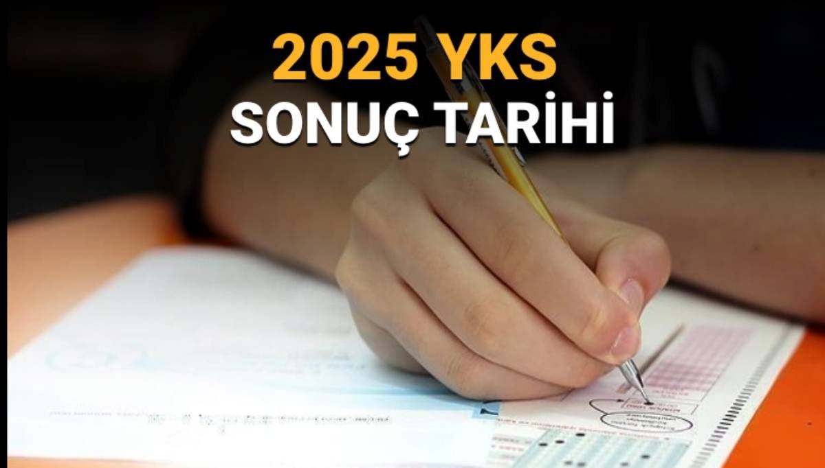 YKS sonuçları ne zaman açıklanacak? 2025 YKS (AYT, TYT,YDT) sonuç tarihi