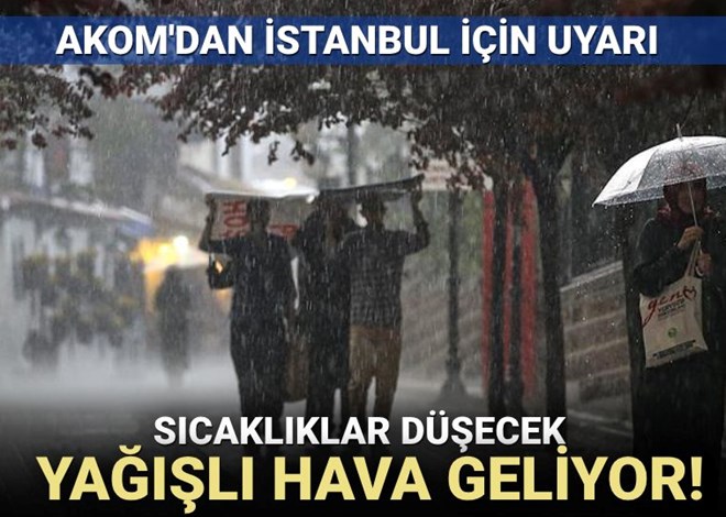 AKOM’dan İstanbul’a uyarı