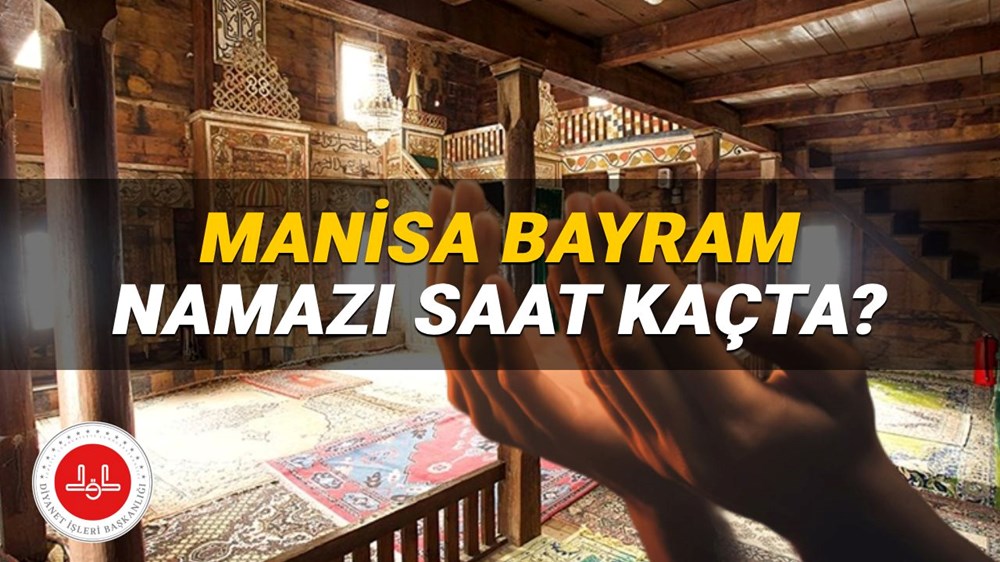 Manisa bayram namazı saati 2025: Manisa'da bayram namazı saat kaçta? (Diyanet Kurban Bayramı namazı vakitleri) - 1