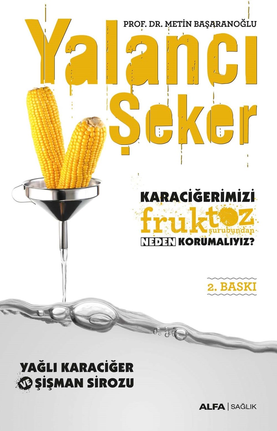 “Göbeğiniz büyüyorsa karaciğeriniz de yağlanmıştır” (Karaciğer yağlanması neden tehlikeli?) - 1