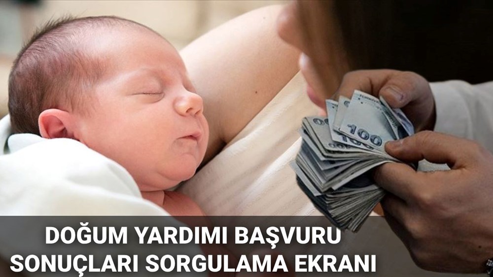 Doğum yardımı müracaat sonuçları sorgulama 2025: 5.000 TL doğum yardımı yattı mı, ne vakit yatacak? 72