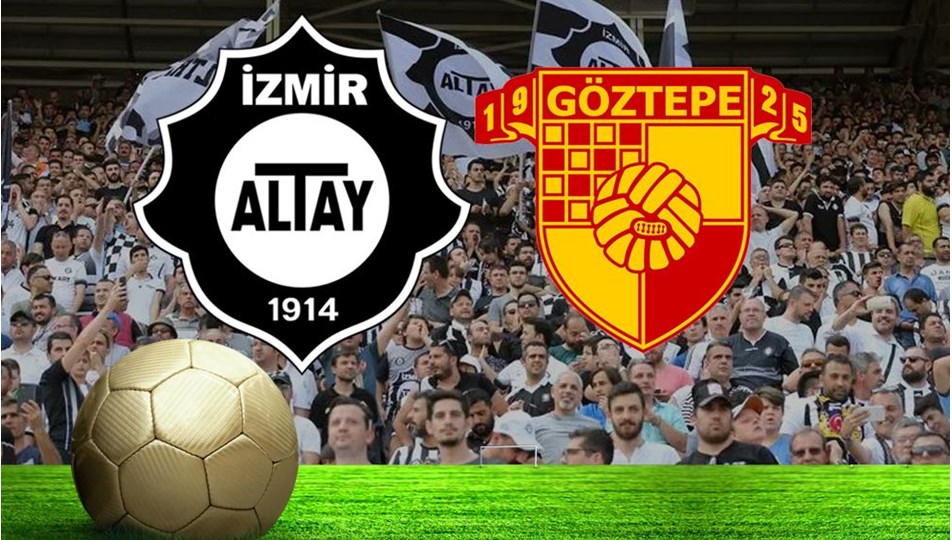 Altay - Göztepe maçı ne zaman, saat kaçta? (Süper Lig'de 18 sezon sonra İzmir derbisi heyecanı)