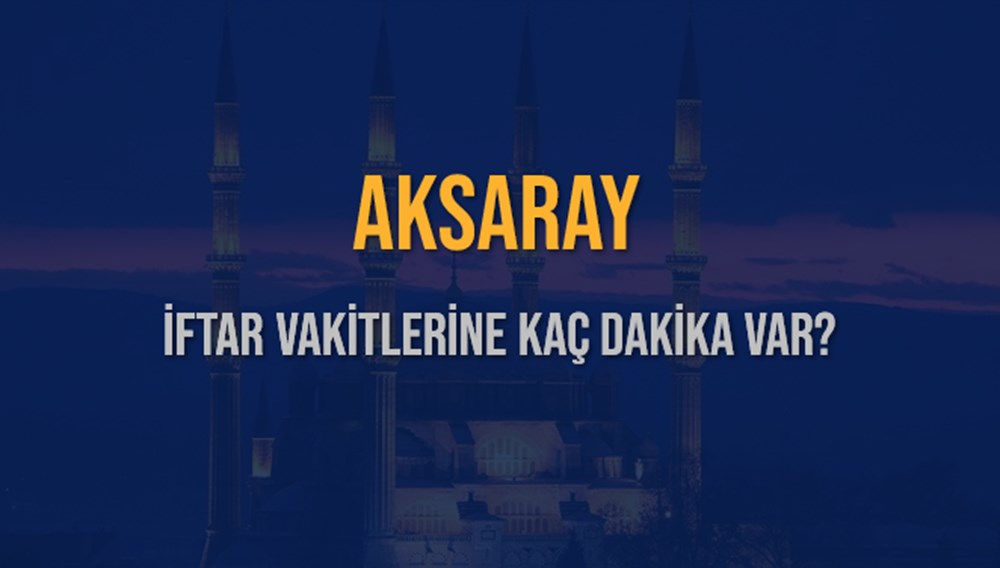 Aksaray'da İftar Heyecanı: 7 Mart 2025 Akşam Ezanı Vakti Yaklaşıyor! 74