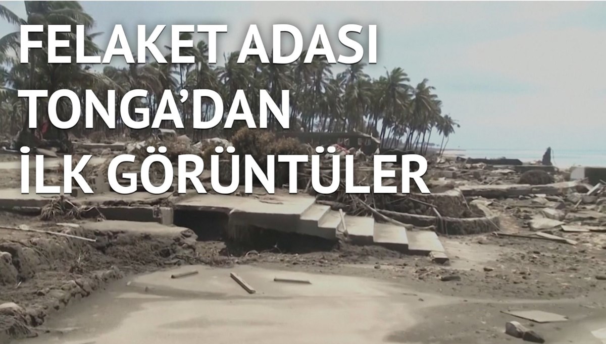 İşte patlama ve tsunaminin ardından Tonga Adası