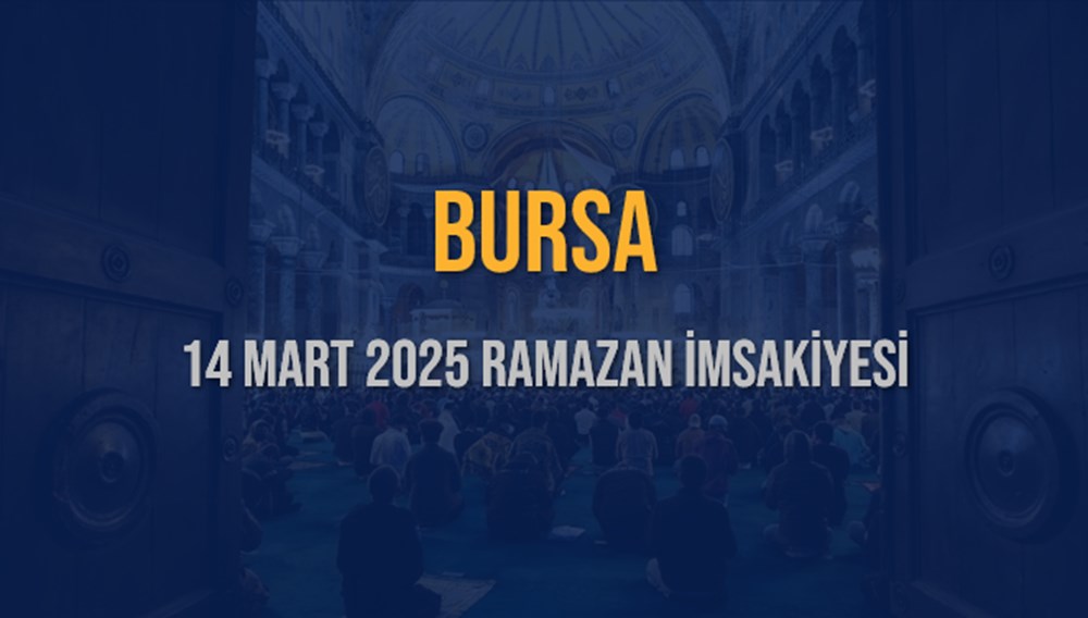 Bursa'da İftar Vakti: 14 Mart Cuma Akşamı Sofralar Ne Zaman Kurulacak? 75 mb2FIsMl2UqKmClD lhrjg
