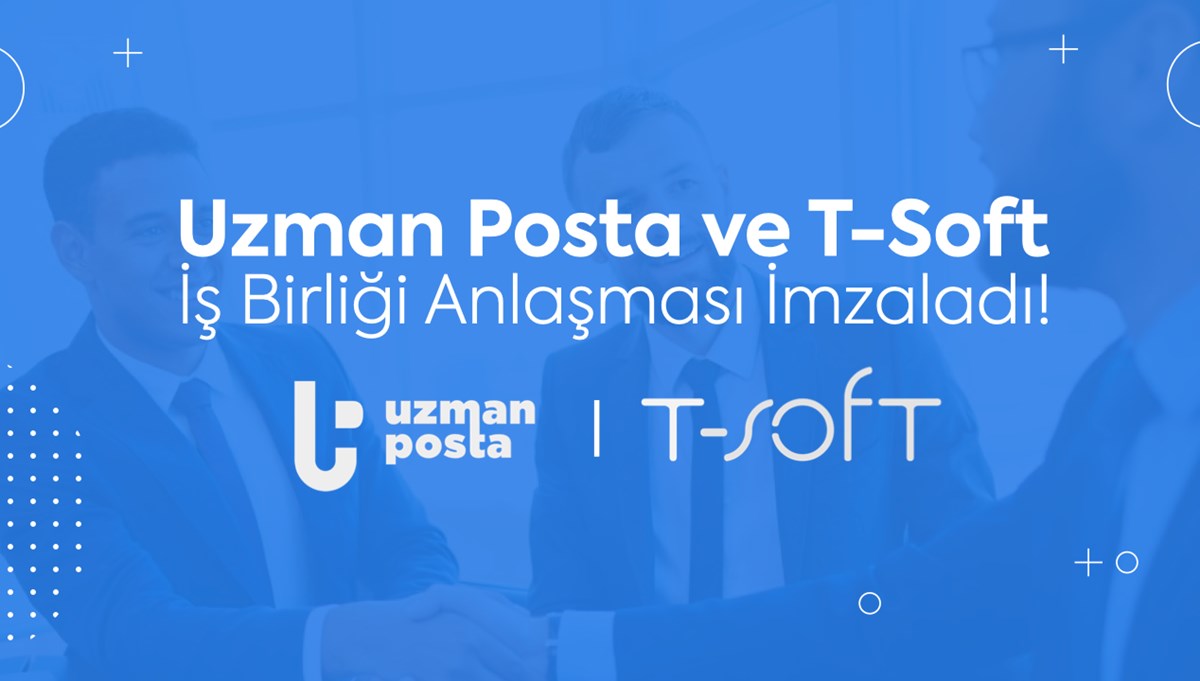 Uzman Posta ile T-soft'tan Stratejik İşbirliği Anlaşması