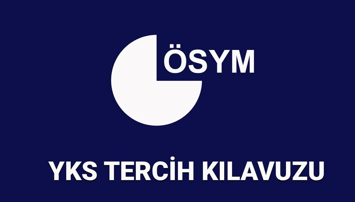 2025 tercih kılavuzu: ÖSYM YKS üniversite başarı sıralaması, taban puanları ve kontenjanlar