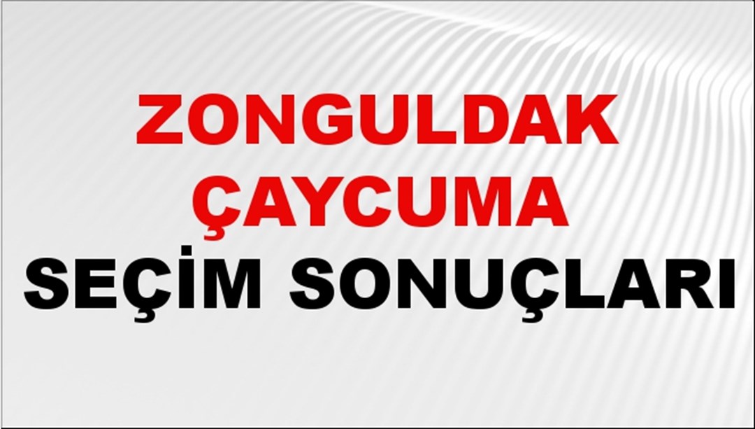 Zonguldak ÇAYCUMA Seçim Sonuçları 2024 Canlı: 31 Mart 2024 Türkiye ÇAYCUMA Yerel Seçim Sonucu ve YSK Oy Sonuçları Son Dakika