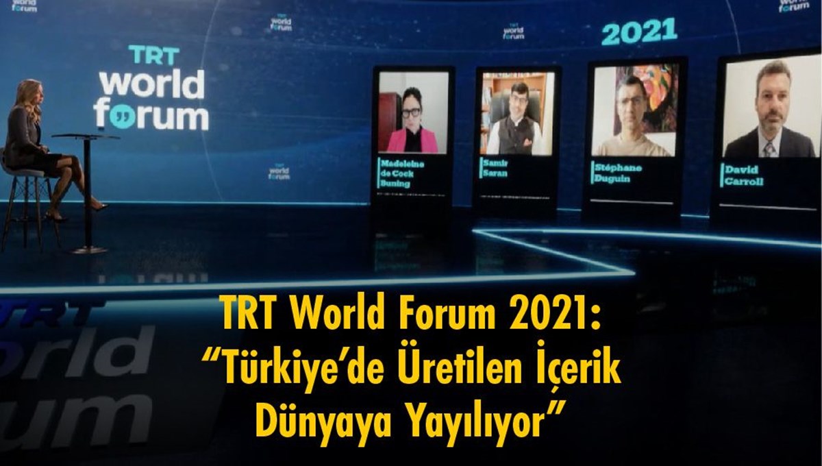 TRT World Forum 2021“Türkiye’de Üretilen İçerik Dünyaya Yayılıyor