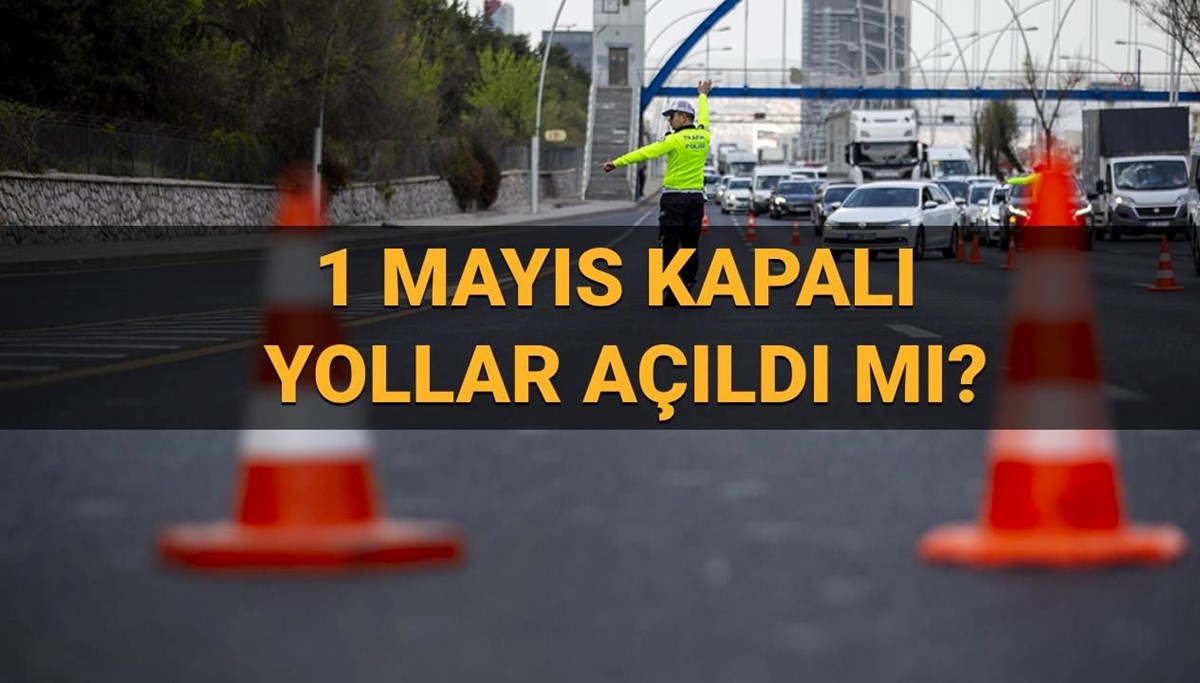 1 Mayıs İstanbul'da kapalı yollar açıldı mı, ne zaman açılacak? Kapalı metro, metrobüs ve otobüs durakları açıldı mı, çalışmaya başladı mı? 1 Mayıs İstanbul'da kapalı yollar açıldı mı, ne zaman açılacak? Kapalı metro, metrobüs ve otobüs durakları açıldı mı, çalışmaya başladı mı?