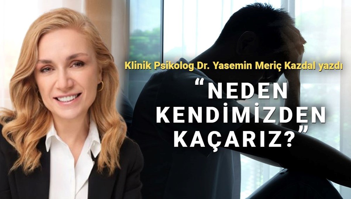 Klinik psikolog açıkladı: Sorumluluktan mı, kendinden mi kaçıyorsun?