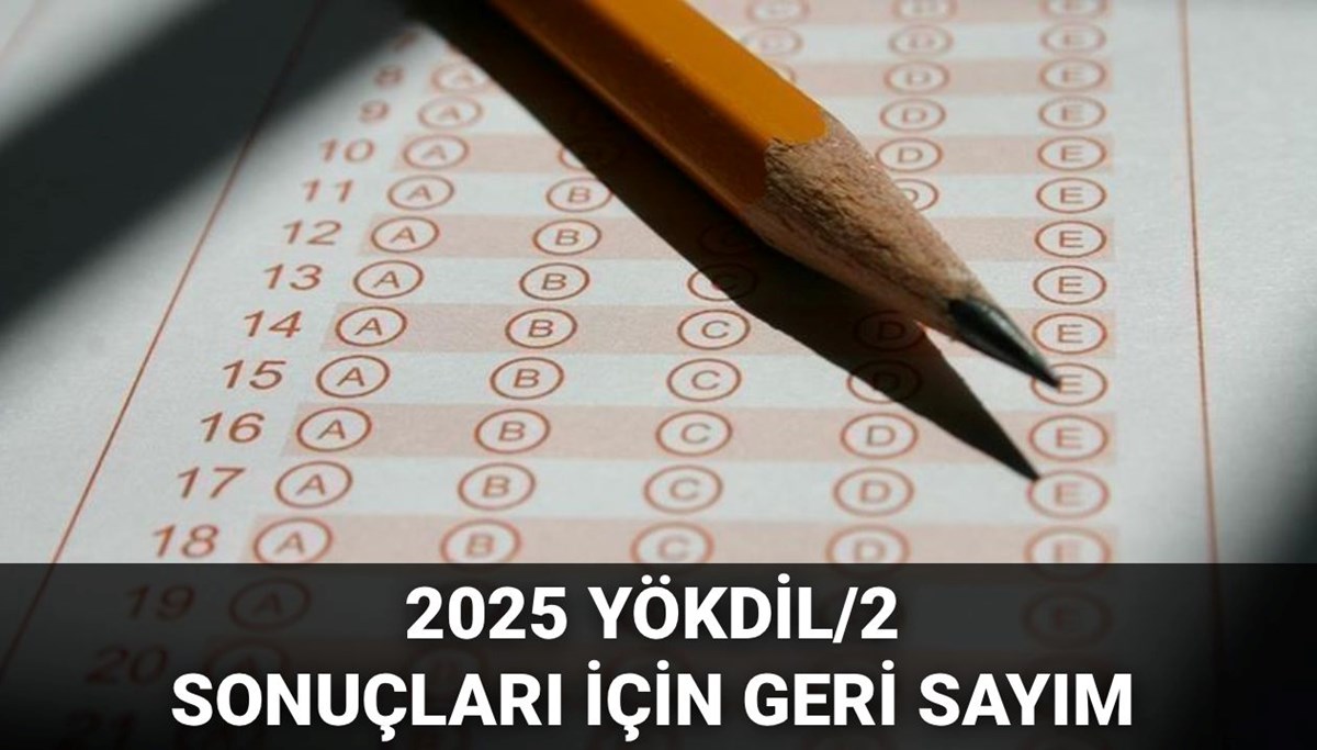 YÖKDİL/2 sonuçları ne zaman açıklanacak? 2025 ÖSYM YÖKDİL sonuç tarihi