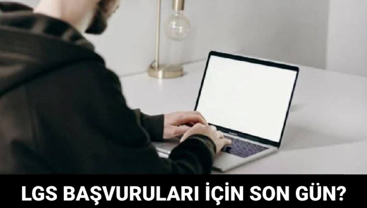 LGS 2025 başvuruları ne zaman bitiyor?