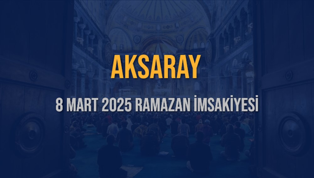 Aksaray'da İftar Heyecanı: 8 Mart 2025 Akşam Ezanı Vakti Yaklaşıyor! 75 noF5YEK4SU b9bZaMuQWaA