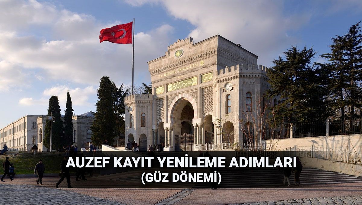 AUZEF güz yarıyılı kayıt yenileme kılavuzu: 2025-2026 güz dönemi AUZEF kayıt yenileme tarihleri