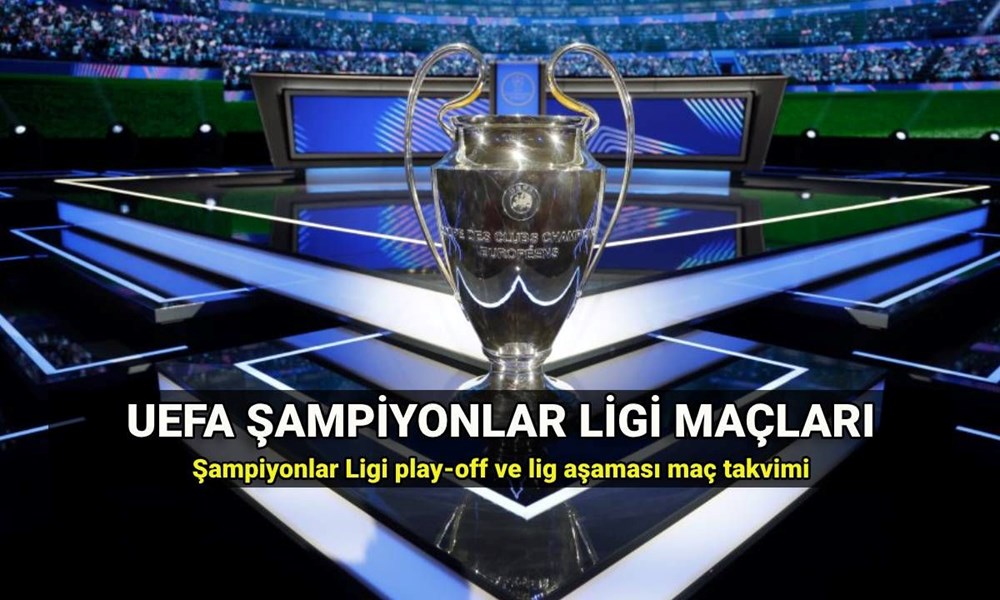Şampiyonlar Ligi play-off ve lig aşaması maçları ne zaman? UEFA Şampiyonlar Ligi 2025-2026 lig aşaması kura çekim tarihi - 1