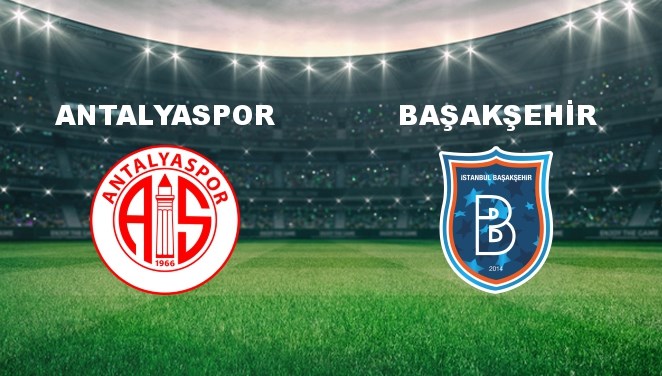 Antalyaspor - Başakşehir Maçı Ne Zaman? Antalyaspor - Başakşehir Maçı Hangi Kanalda Canlı Yayınlanacak?