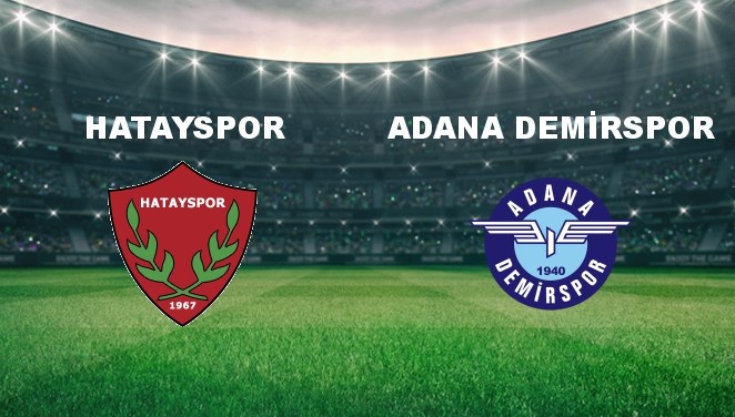 Hatayspor - Adana Demir. Maçı Ne Zaman? Hatayspor - Adana Demir. Maçı Hangi Kanalda Canlı Yayınlanacak?