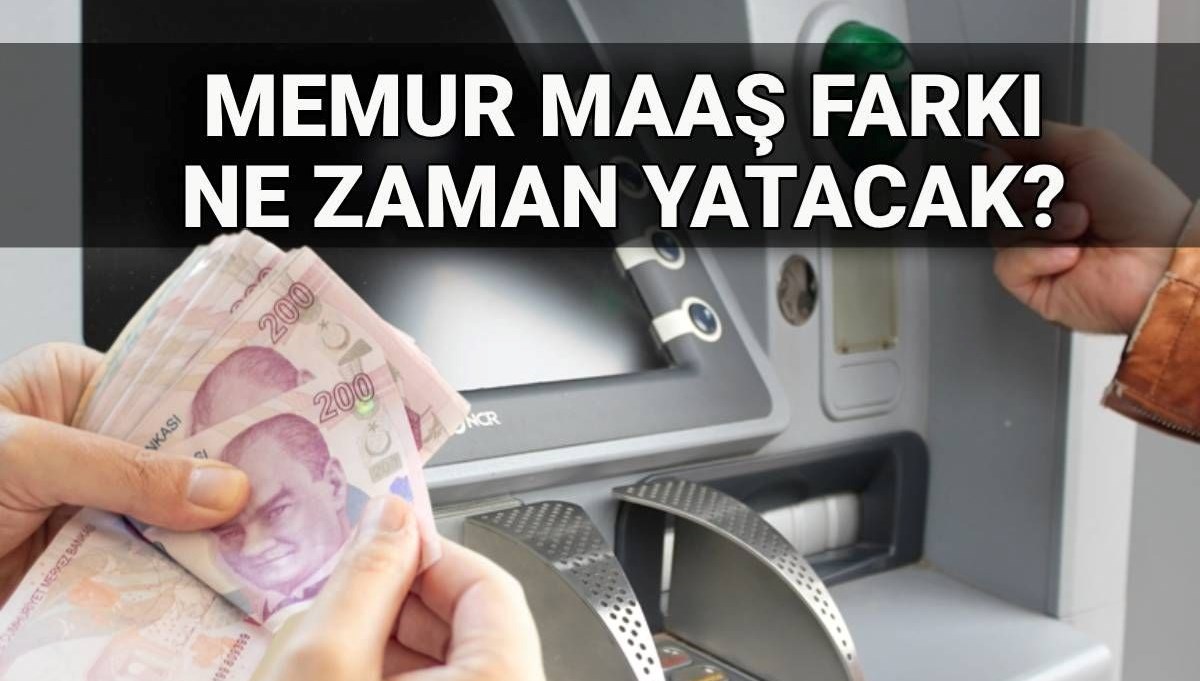Memur maaş farkı yattı mı, nasıl sorgulanır? 14 günlük memur maaş farkları ne zaman yatacak?