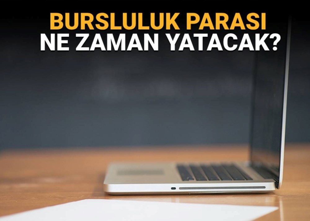 Bursluluk parası ne zaman, hangi ay yatacak? - 1