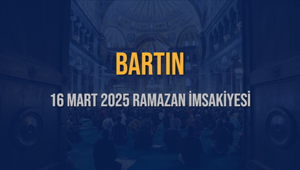 BARTIN'DA İFTAR SOFRALARI NE ZAMAN KURULACAK? (16 Mart 2025 Diyanet İftar Vakti) 75 p5pYysoks0W 41apzAgQcw