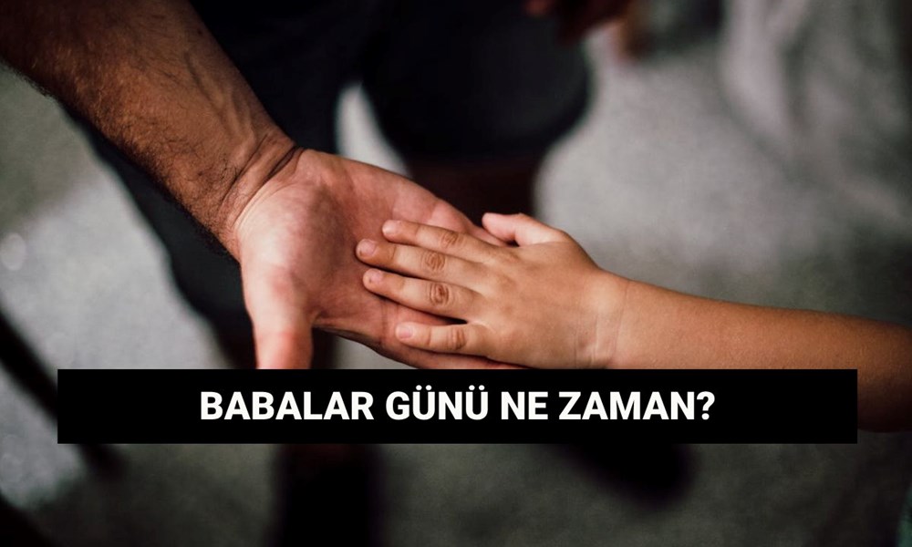 Babalar Günü 2025 ne vakit, hangi güne denk geliyor? Babalar Günü tarihçesi kısaca 72 p7QItXTPiEq ToHdBtJk8A