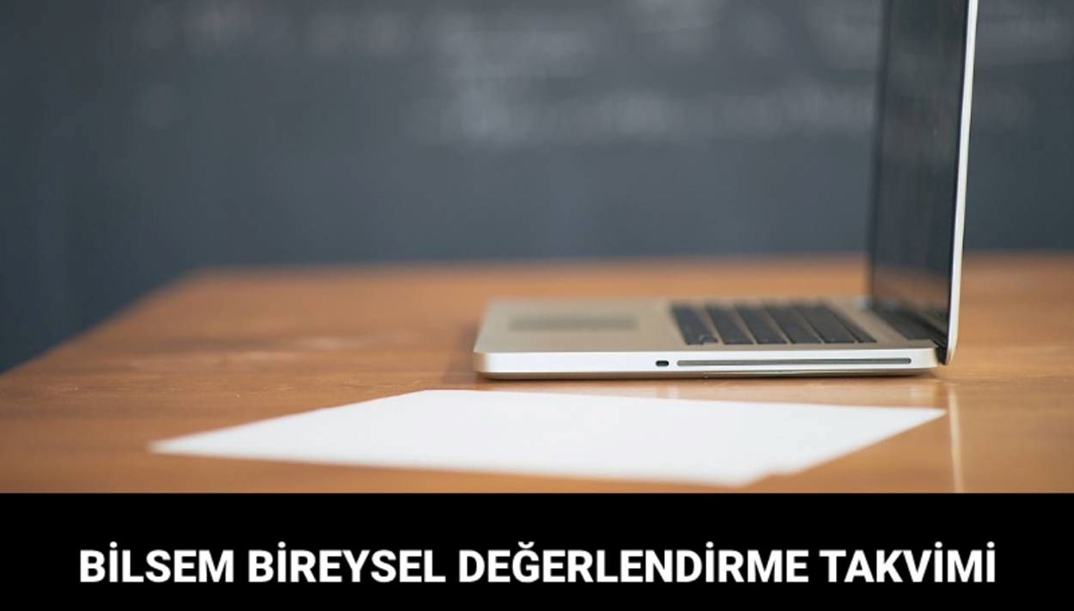 BİLSEM bireysel değerlendirme ne zaman? BİLSEM bireysel değerlendirme sınavı takvimi 2025