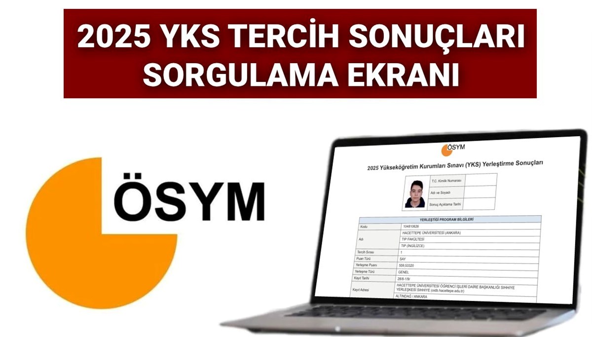 YKS üniversite tercih sonuçları açıklandı mı? 2025 ÖSYM YKS yerleştirme sonuçları sorgulama ekranı