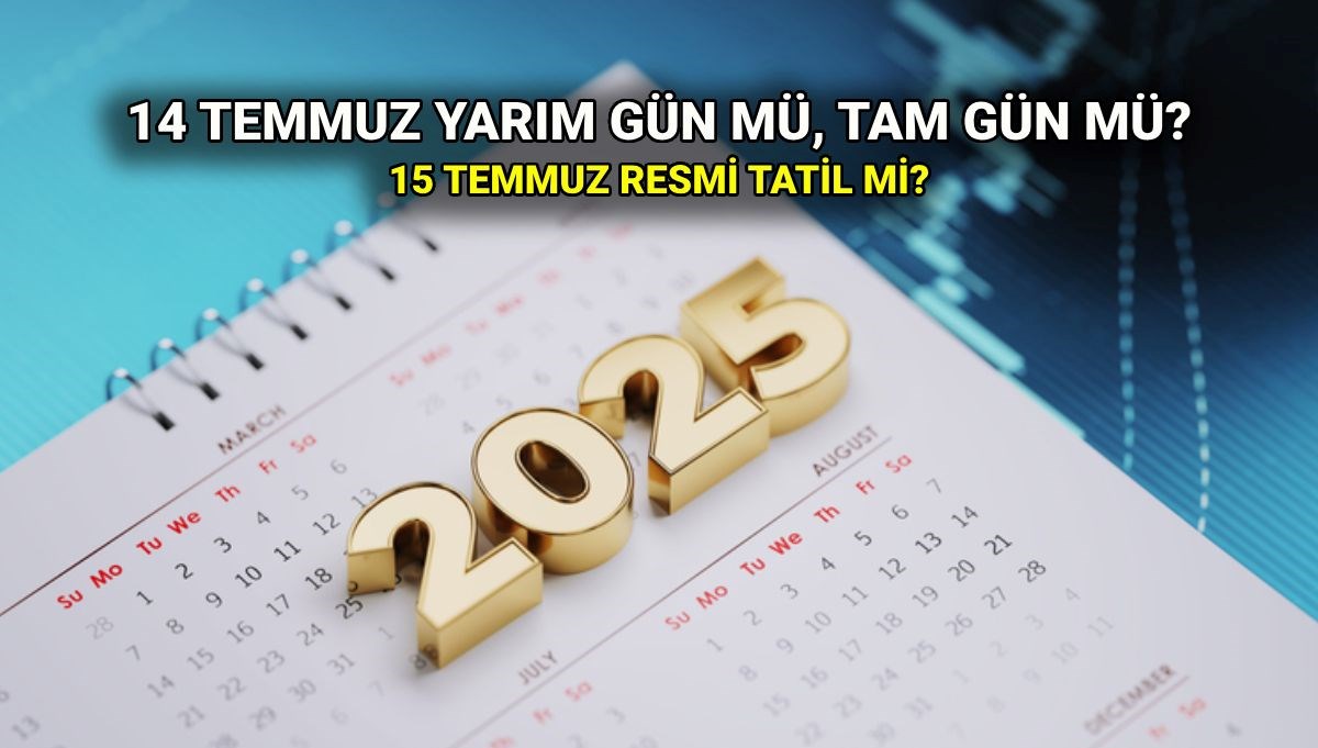 14 Temmuz yarım gün mü, tam gün mü? 15 Temmuz Salı kamu ve özel sektöre resmi tatil mi?