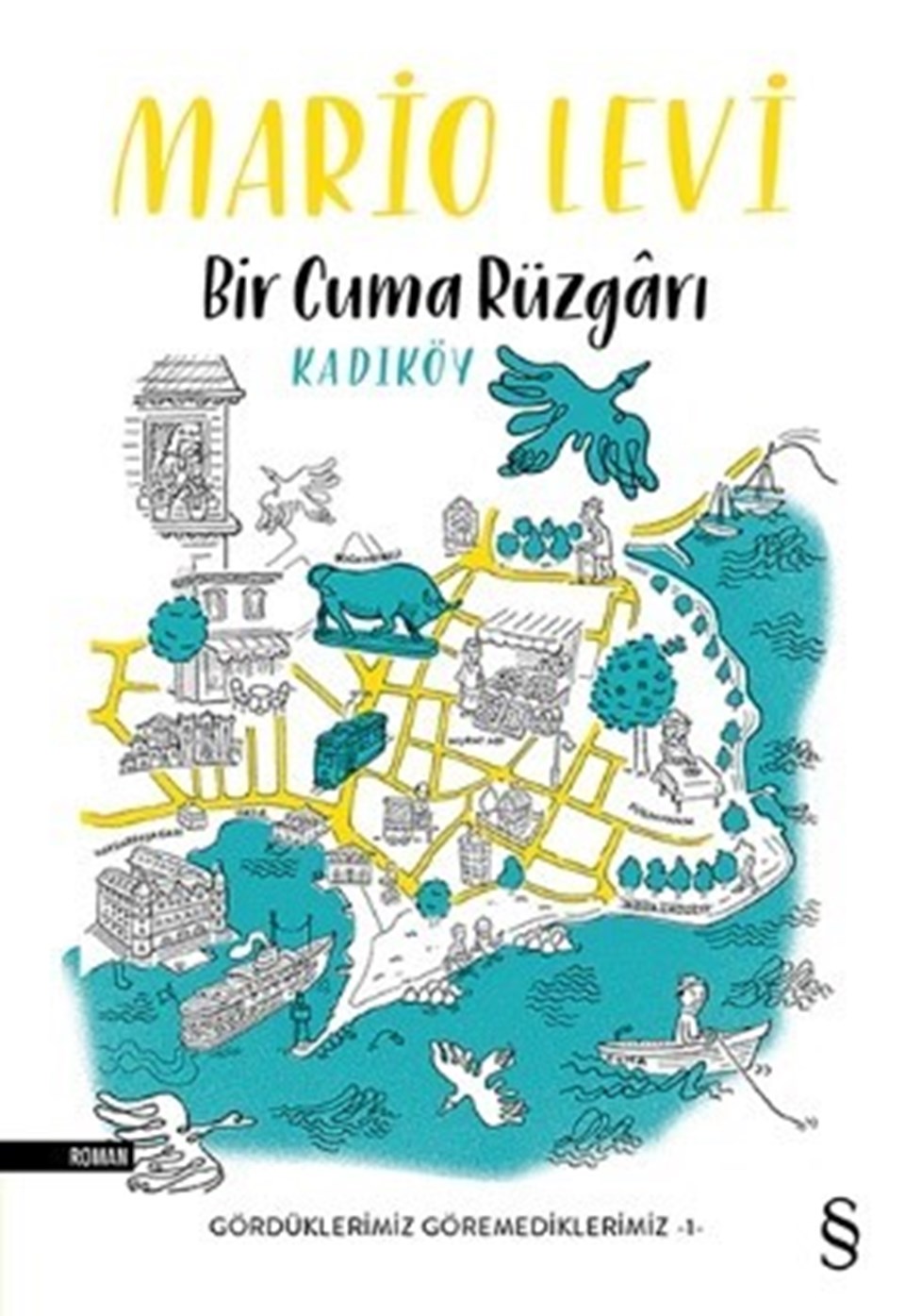 Mario Levi’den yeni kitap: Bir Cuma Rüzgarı Kadıköy - 1