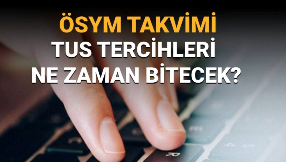 TUS tercihleri ne zaman bitiyor? (TUS 2025 kontenjanları ve taban puanları)