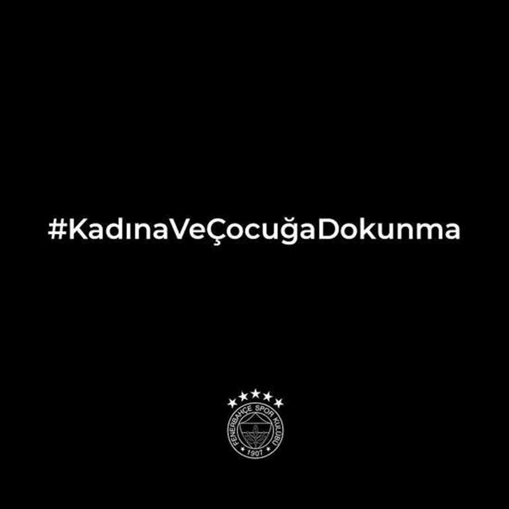 Kadına ve çocuğa dokunma! Galatasaray, Fenerbahçe, Beşiktaş ve Trabzonspor'dan ortak tepki - 3